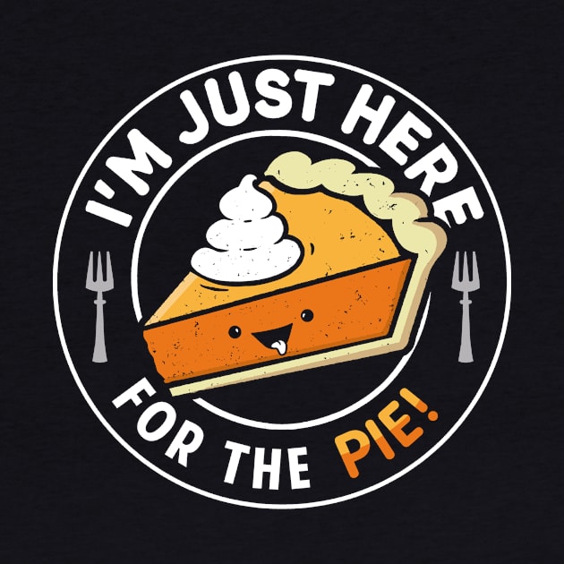 I'm Just Here for the Pie by Boots